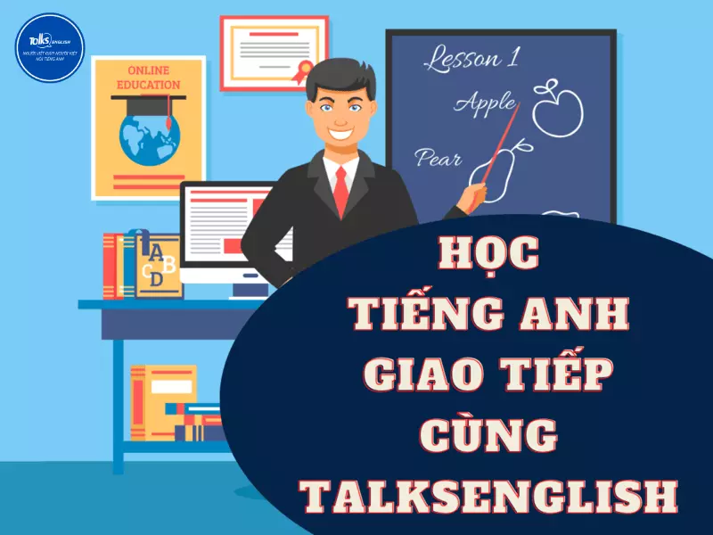 hoc-tieng-anh-giao-tiep-cung-talksenglish