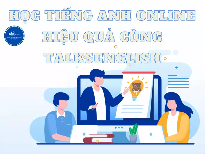 hoc-tieng-anh-hieu-qua-cung-talksenglish