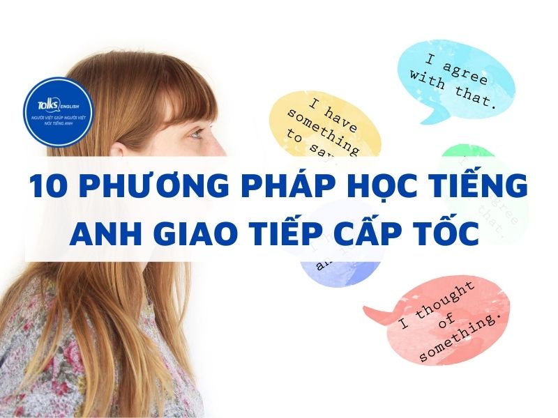 10-phuong-phap-hoc-tieng-anh-giao-tiep-cap-toc