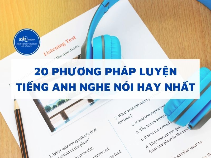 20-phuong-phap-luyen-tieng-anh-nghe-noi-hay-nhat