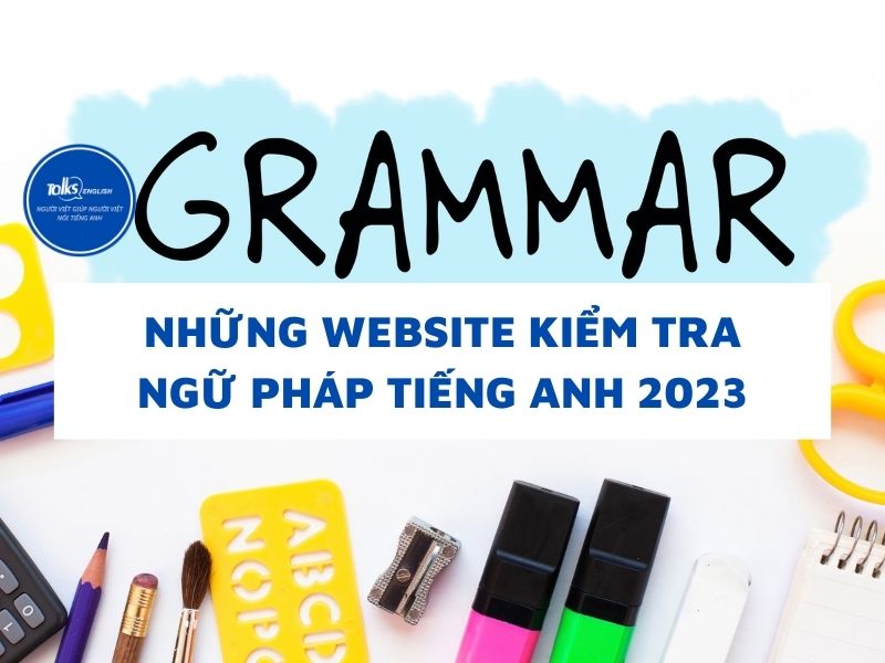 nhung-website-kiem-tra-ngu-phap-tieng-anh-2023